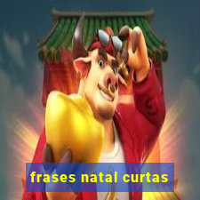 frases natal curtas